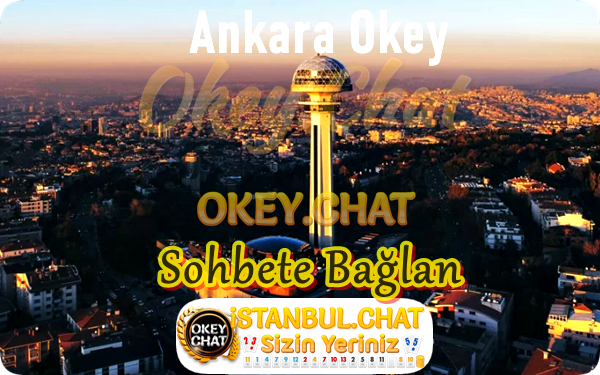 Ankara Sohbet Odası – Ankara Sohbet Sitesi – İstanbul.Chat