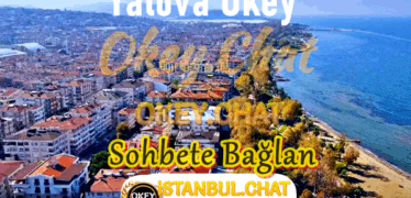 Yalova Sohbet Odası – Yalova Sohbet Sitesi – İstanbul.Chat