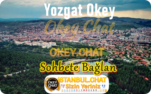 Yozgat Sohbet Odası – Yozgat Sohbet Sitesi – İstanbul.Chat